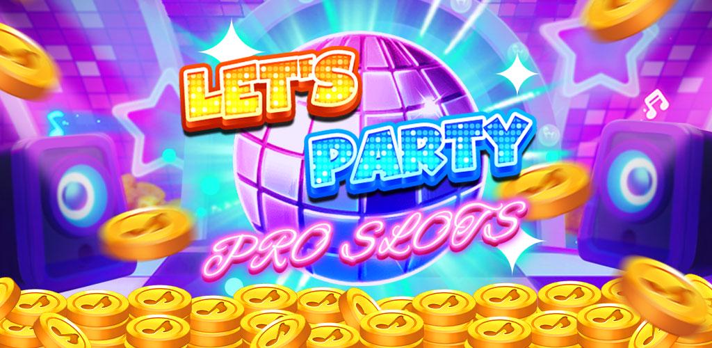 Let's Party Pro Slots Gameplay